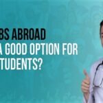 Why MBBS Abroad may be a good option for students?